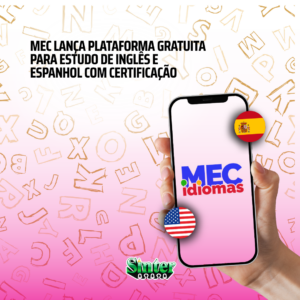 Leia mais sobre o artigo MEC lança plataforma gratuita para estudo de inglês e espanhol com certificação