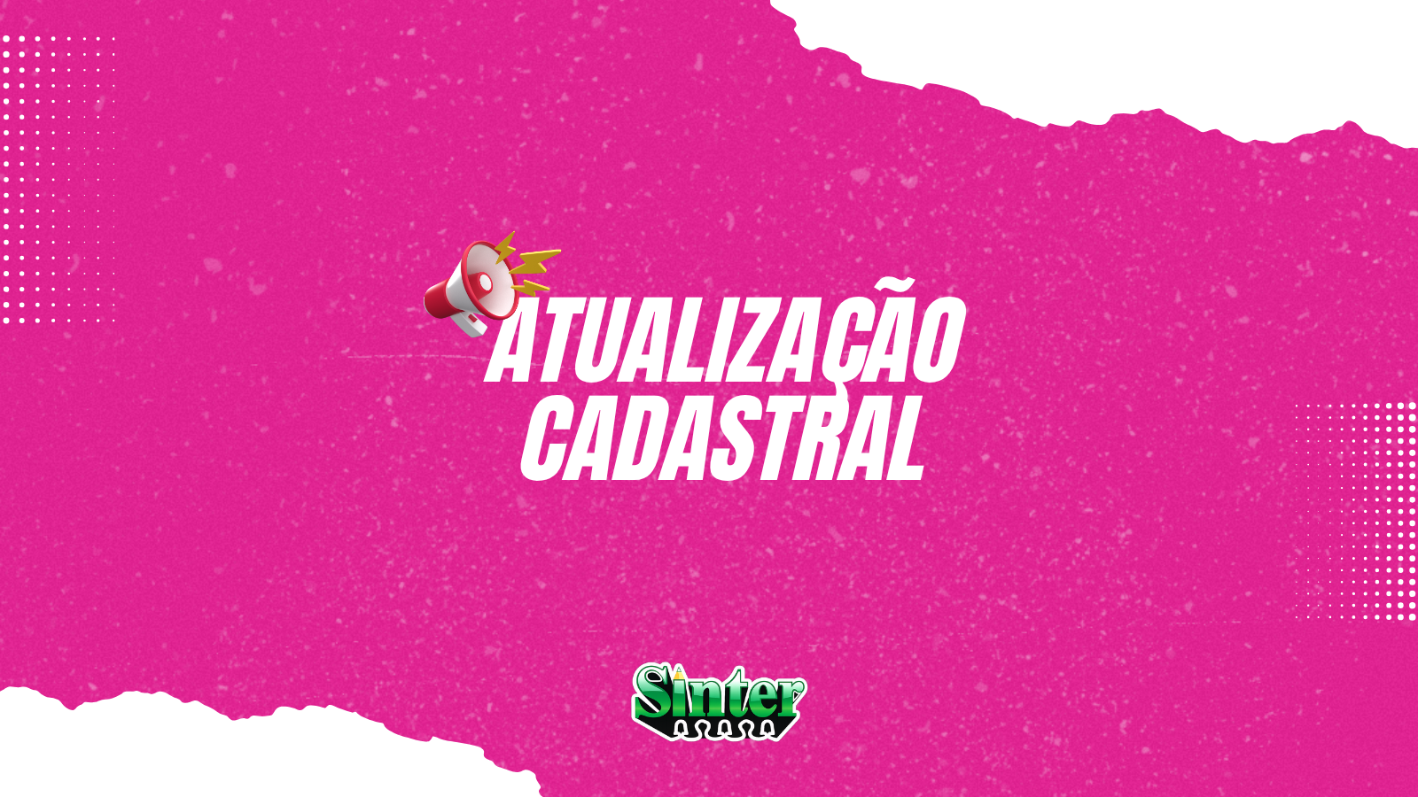 Leia mais sobre o artigo SINTER INICIA ATUALIZAÇÃO CADASTRAL E CONVOCA TODOS OS SINDICALIZADOS